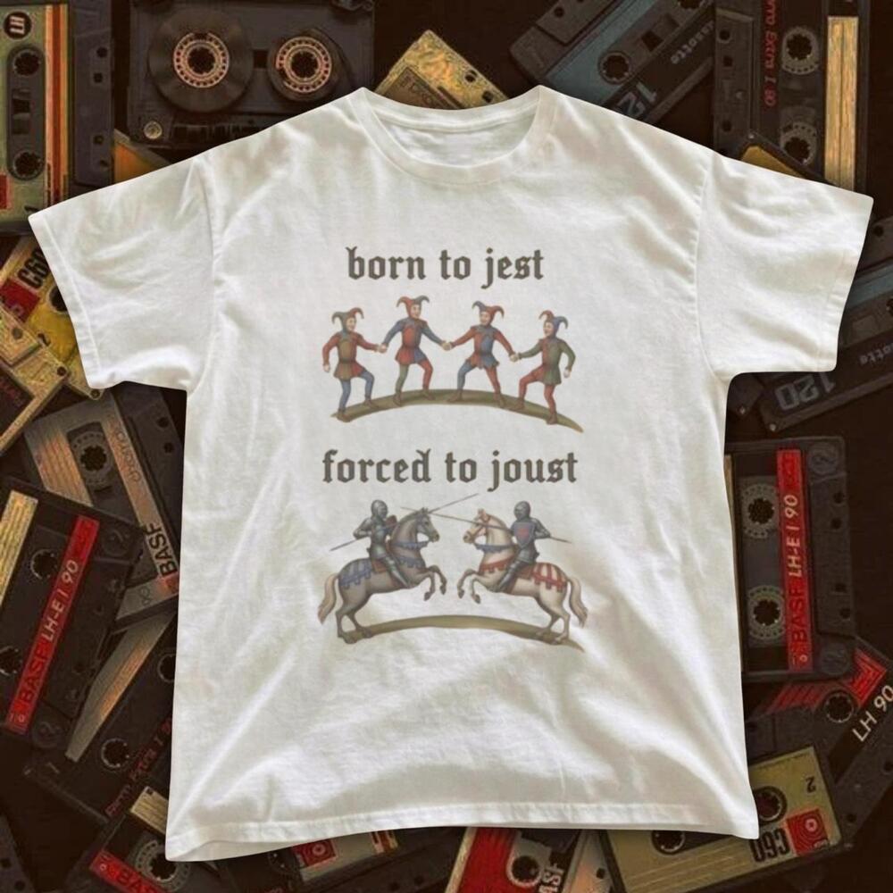 Born To Jest Forced To Joust White T Shirt
